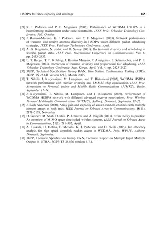 156                                                                                  HSDPA/HSUPA for UMTS




       Figure 7.32 Selected transport block sizes with diﬀerent CPICH Ec =I0 levels.



When the Ec =N0 value further reduces to À12 dB, the most typical transport block size
decreases to 699 bits.
   Figure 7.33 illustrates the performance of HS-SCCH power control. The radio
network was conﬁgured so that the total combined power for the HS-SCCH and
HS-DSCH was targeted at 10 W. The quality-based power control from Chapter 6
was applied for the HS-SCCH. At a good Ec =N0 of À3 dB, the required power for
the HS-SCCH was very low (only 80 mW), thus causing minimal overhead in inter-
ference. When the Ec =N0 level becomes low, the HS-SCCH power control increases the

                               11.0
                               10.0
                                9.0
                                8.0
             Total power [W]




                                7.0
                                6.0
                                5.0
                                4.0                                HS-SCCH Power
                                3.0                                HS-DSCH Power
                                2.0
                                1.0
                                0.0
                                      Ec/No = - 3 dB   Ec/No = - 6 dB    Ec/No = - 9 dB   Ec/No = - 12 dB
            HS-SCCH Power                  0.08             0.14              0.53             1.13
            HS-DSCH Power                  9.79             9.44              9.55             8.75

      Figure 7.33 Power control for the HS-SCCH with diﬀerent CPICH Ec =I0 levels.
 