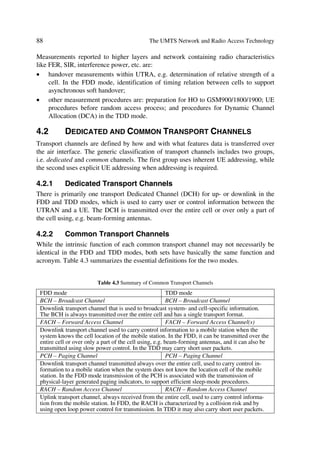 This path loss model applies only to microcell coverage with antenna located below the
roof-top. When the urban structure has macrocell coverage, the first path loss case ap-
plies [2].


Physical Deployment
The same test service requirements of the preceding section (indoor) apply for the out-
door-to-indoor pedestrian environment. The specific assumptions about the physical
deployment environment include:
œ    Indoor: building penetration loss = 12 dB, standard deviation = 8, log-normal stan-
     dard deviation = 10 and MS velocity = 3 km.
œ    Outdoor: building penetration loss = NA, log-normal standard deviation = 10, MS
     velocity = 3 km.
A Manhattan-like structure defined for the outdoor to indoor and pedestrian environ-
ment can be applied with following assumptions: 6.5 km2, 200 ™ 200 m block, 30 m
street width, and 10 m BS height. Figure 2.6 illustrates the default deployment scheme
with BS using omni-directional antennas, where expected quality statistics would only
arise from among cells marked with a T. See the mobility model in Ref. [2].
 