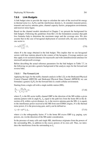 The UTRA Physical Layer Design                                                                  103




                                                                  /6%
                                                                                        FORQJQ
  06%




                                                                                       FORQJQ

               Figure 4.13 Configuration of the uplink long scrambling sequence generator.


4.3.5.2       Short Scrambling Sequence
The short scrambling sequences cshort,1,n(i) and cshort,2,n(i) originate from a family se-
quence of periodically extended S(2) codes, where n23n22…n0 = 24 bit binary represen-
tation of the code number n. We obtain the nth quaternary S(2) sequence zn(i), 0 ˆ n ˆ
1677721 by modulo 4 addition of three sequences, a quaternary sequence a(i) and two
binary sequences b(i) and d(i), where the initial loading of the three sequences comes
from the code number n. The sequence zn(i) of length 255 results from the following
relation:
]Q L  