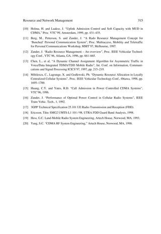 106                                                                             The UMTS Network and Radio Access Technology

scrambling code used in the downlink of the cell match one-to-one. Sc-msg,n as defined in
the preceding paragraphs with n = 64 ™ m + k + 8176, is the kth PCPCH scrambling
code within the cell with downlink primary scrambling code m, where k =16,17,…,79
and m = 0,1,2,…,511 [8].

4.3.5.5                 Scrambling Code in the PCPCH Power Control Preamble
The PCPCH power control preamble uses the same scrambling code as the PCPCH
message part (Section 4.3.2.1), where the phase of the scrambling code is such that the
end of the code aligns with the frame boundary at the end of the power control pream-
ble.

4.3.5.6                 PRACH Preamble Codes
Complex valued sequence constitutes the random access preamble code Cpre,n,. It origi-
nates from a preamble scrambling code Sr-pre,n and a preamble signature Csig,s as:

                                                                           Î Ë p p ÛÞ
           Q V   N  