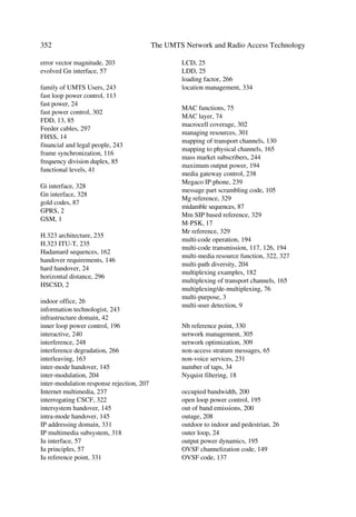 The UTRA Physical Layer Design                                                       113

the power control preamble differ from the ordinary power control used afterwards. The
uplink DPCCH change transmit power after the first slot of the power control preamble
can be defined as:
D   '3+
            =D   73LQLW
                            ™ 73BFPG                                             