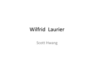 Wilfrid  Laurier Scott Hwang 