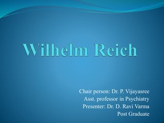 Chair person: Dr. P. Vijayasree
Asst. professor in Psychiatry
Presenter: Dr. D. Ravi Varma
Post Graduate
 
