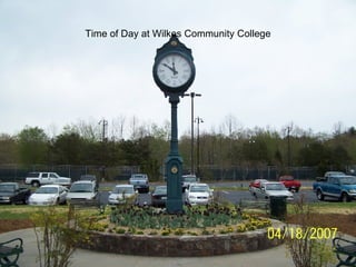 Time of Day at Wilkes Community College 