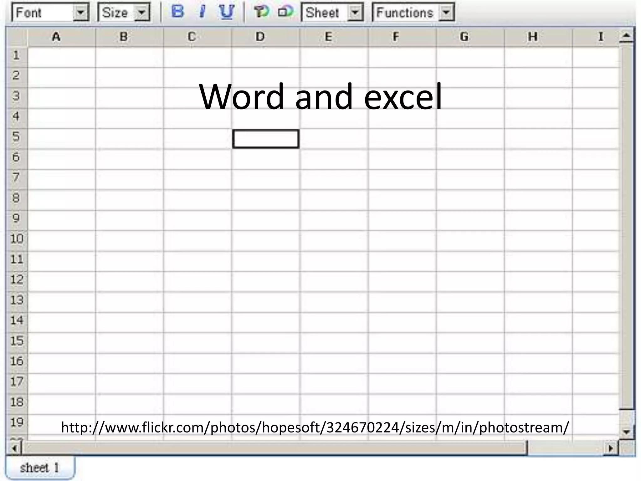 Word and excel




http://www.flickr.com/photos/hopesoft/324670224/sizes/m/in/photostream/
 