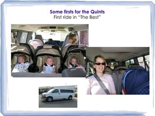 Some firsts for the Quints First ride in “The Best” 
