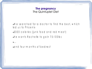 The pregnancy The Quintuplet Diet 