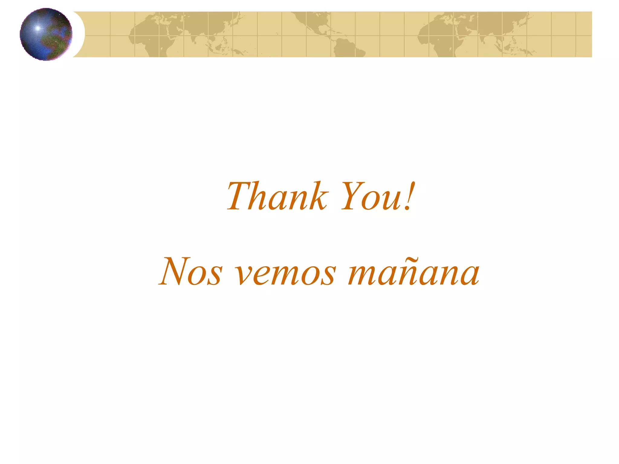 Thank You! Nos vemos mañana 