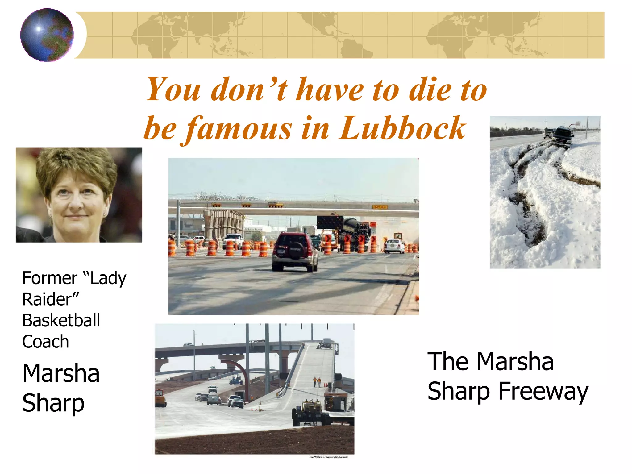 You don’t have to die to be famous in Lubbock Former “Lady Raider” Basketball Coach Marsha Sharp The Marsha Sharp Freeway 