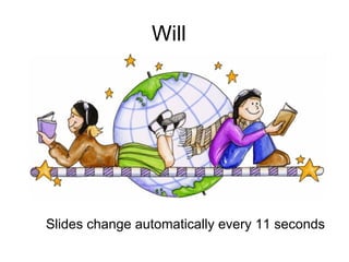 Will Slides change automatically every 11 seconds 