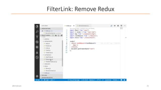 FilterLink: Remove Redux
@trivikram 25
 
