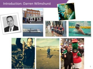 3
Introduction: Darren Wilmshurst
 