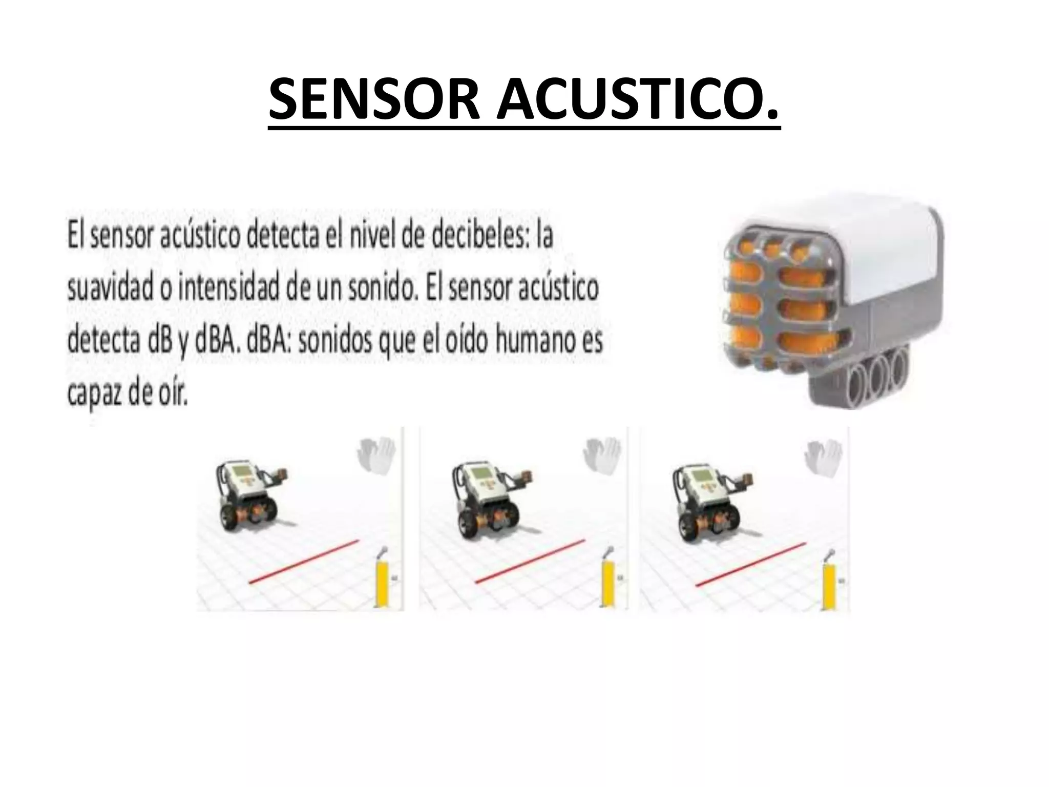 SENSOR ACUSTICO.
 