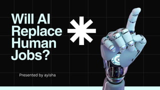 Will Artificial Intelligence Replace Human Jobs? | PDF
