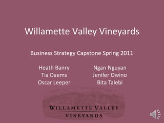 Willamette Valley Vineyards Business Strategy Capstone Spring 2011 