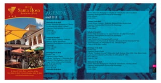 HOTEL
               Santa Rosa
                Ayacucho - Perú                        AGENDA                                      Evento: Miércoles Pedagógicos (Charlas de estimulación, valores y afines)
                                                                                                   Organiza: Municipalidad Provincial de Huamanga
                                                                                                   Hora: 4:00pm
                                                       abril 2013                                  Costo: Libre

                                                                                                   Viernes 12 de abril
                                                       Miércoles 03 de abril                       Evento: Ritmo, Cultura y Tradición. Música y Danza Ayacuchana
                                                       Evento: Miércoles Pedagógicos (Charlas      Organiza: Municipalidad Provincial de Huamanga
                                                       de estimulación, valores y afines)          Hora: 7:00 p.m.
                                                       Organiza: Municipalidad Provincial de       Costo: Libre
                                                       Huamanga
                                                       Hora: 4:00pm                                Sábado 13 de abril
                                                       Costo: Libre                                Evento: Viaje Ecoturístico a las Aguas Termales de Colpa-Acosvinchos
                                                                                                   Organiza: Municipalidad Provincial de Huamanga
                                                       Viernes 05 de abril                         Hora: 7:30 a.m.
                                                       Evento: Ritmo, Cultura y Tradición.         Lugar: Frontis de la Municipalidad Provincial
                                                       Música y Danza Ayacuchana                   Inscripciones: Sub Gerencia de Turismo y Artesanía (Portal Municipal N°44),
                                                       Organiza: Municipalidad Provincial de       Teatro Munipal o Av. Maravillas N° 101 - Shosaku Nagase.
                                                       Huamanga                                    Costo: S/10.00 (Ida y vuelta).
                                                       Hora: 7:00 p.m.
                                                                                                   Domingo 14 de abril
                                                       Costo: Libre                                Evento: Cine
                                                                                                   Organiza: Grupo Chaski
                                                       Domingo 07 de abril                         Película: “Tocando al viento” / Dirección: Mark Herman /Año: 1996 / País: Reino Unido
                                                       Evento: Cine                                Lugar: Centro Cultural San Cristóbal (Jr. 28 de julio N° 178)
                                                       Organiza: Grupo Chaski                      Hora: 6:00 p.m.
                                                       Película: “Full Monty” / Dirección: Peter   Costo: S/. 1.00
                                                       Cattaneo / País: Inglaterra /Año: 1997
                                                       Lugar: Centro Cultural San Cristóbal        Miércoles 17 de abril
                                                       (Jr. 28 de julio N° 178)                    Evento: Miércoles Pedagógicos (Charlas de estimulación, valores y afines)
                                                       Hora: 6:00 p.m.                             Organiza: Municipalidad Provincial de Huamanga                                          29
                                                       Costo: S/. 1.00                             Hora: 4:00pm
                                                                                                   Costo: Libre




                                                                                                                                                                                           willaq
                                                       Miércoles 10 de abril
       Jr. Lima N° 166 - Perú - América del Sur
Tlf.: (066) 31-5830 / 31-4614 Telefax: (066) 31-2083
              www.hotelsantarosa.com.pe
 