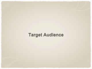 Target Audience
 