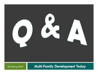 Will balthrope, Multifamily Development Today