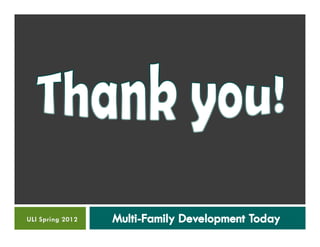 Will balthrope, Multifamily Development Today