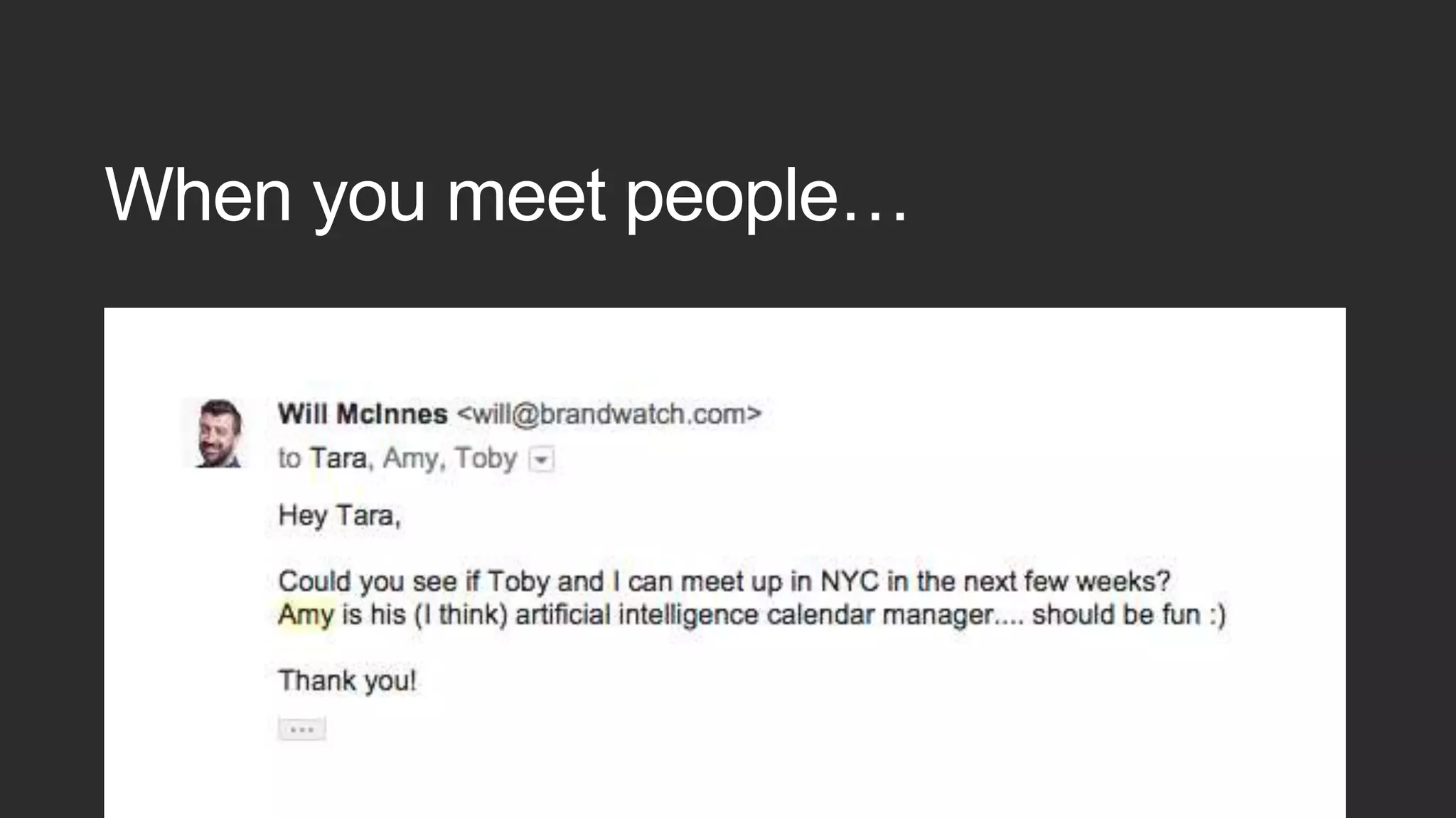 When you meet people…
 