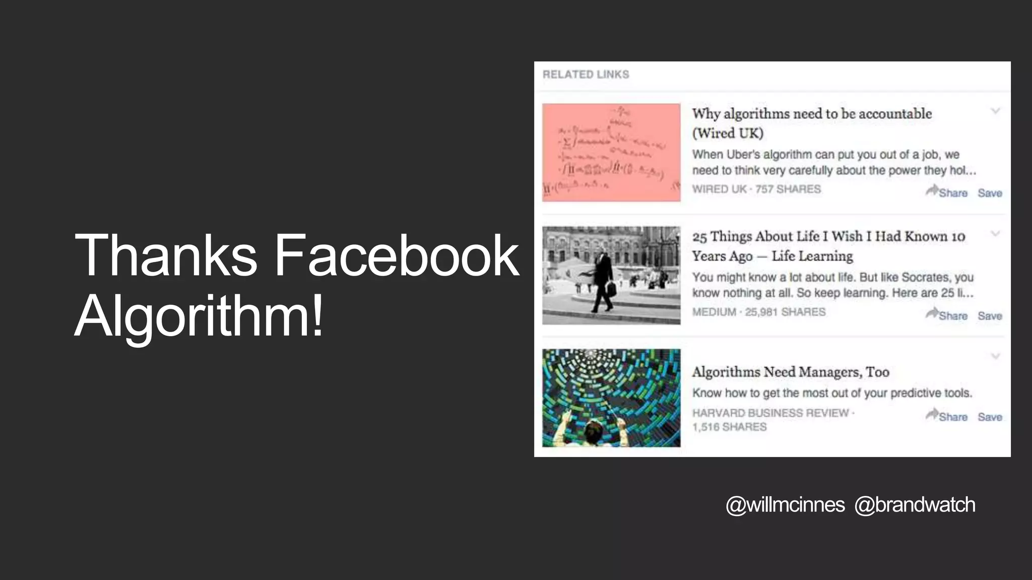 Thanks Facebook
Algorithm!
@willmcinnes @brandwatch
 