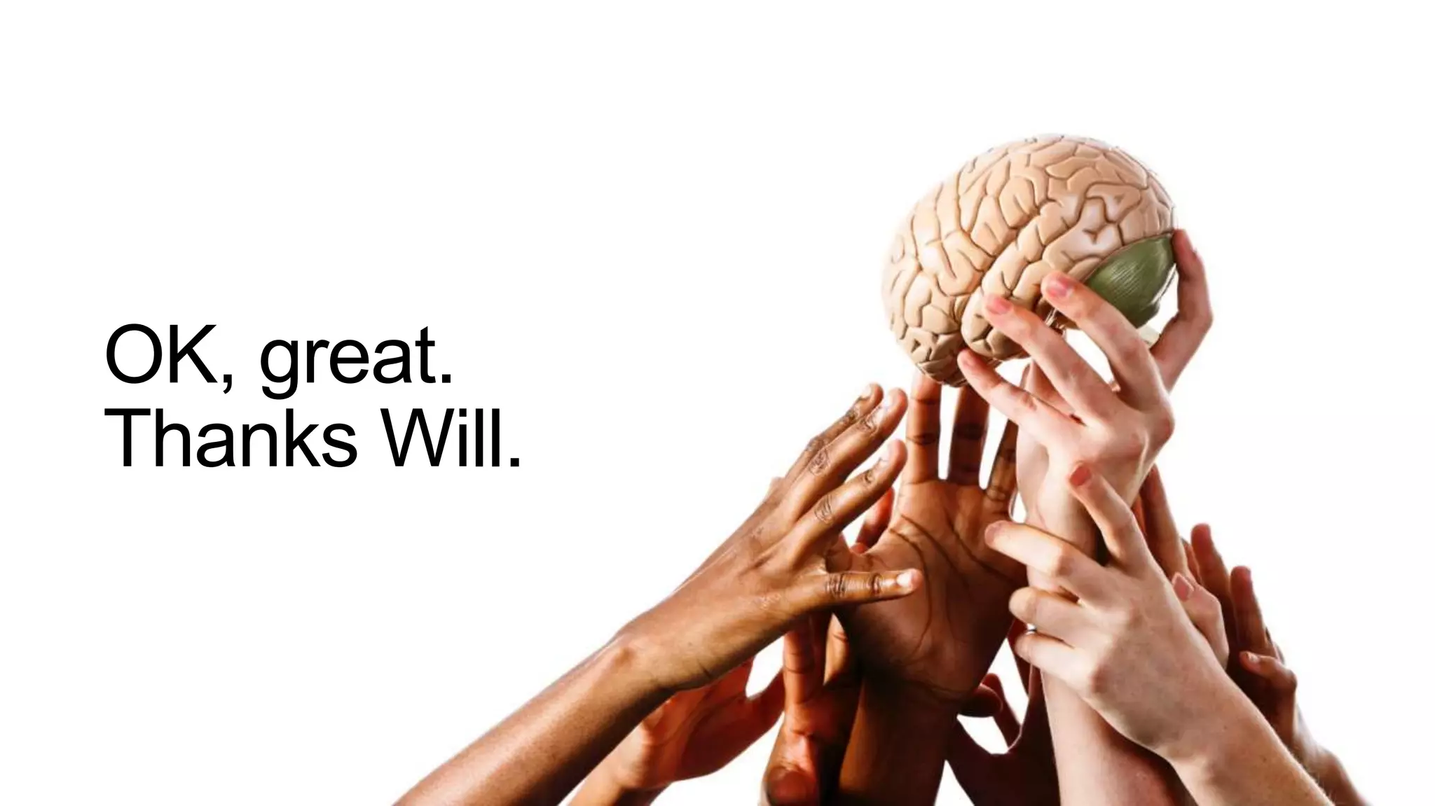 OK, great.
Thanks Will.
 