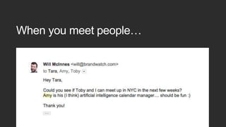 When you meet people…
 