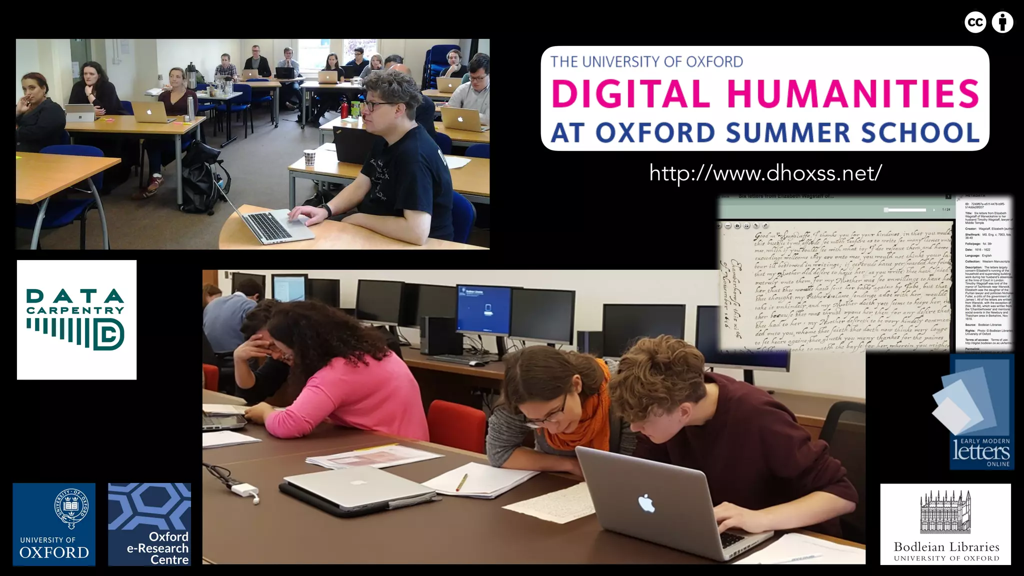 Bodleian Libraries
UNIVERSITY OF OXFORD
http://www.dhoxss.net/
 