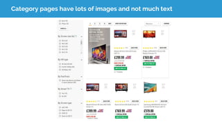Category pages have lots of images and not much text
 