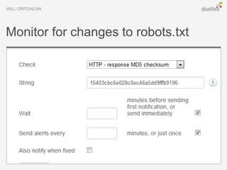 WILL CRITCHLOW




Monitor for changes to robots.txt
 