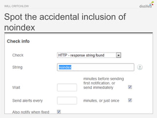 WILL CRITCHLOW



Spot the accidental inclusion of
noindex
 