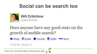 Social can be search too
That’s how I found the data on the previous slide
 