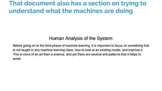That document also has a section on trying to
understand what the machines are doing
 
