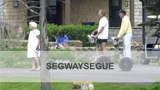 SEGWAYSEGUE
 