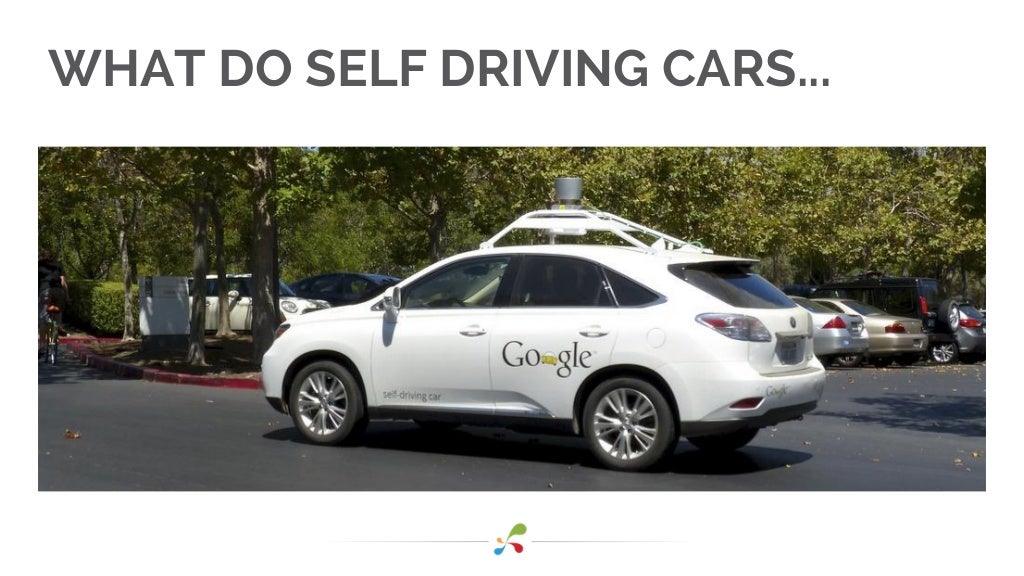 WHAT DO SELF DRIVING CARS 