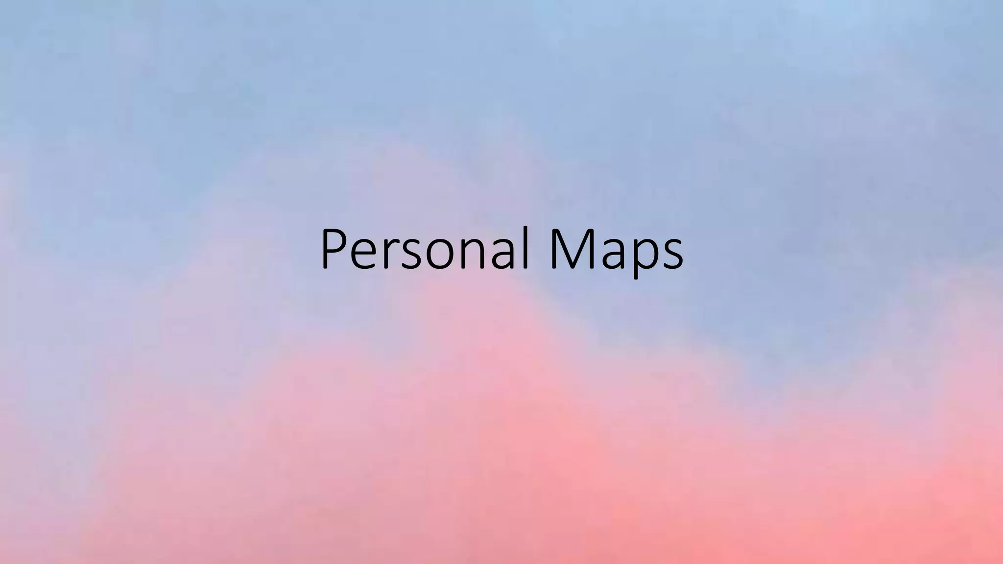 Personal Maps
 