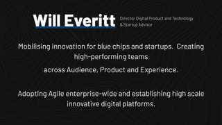 Mobilising innovation for blue chips and startups. Creating
high-performing teams
across Audience, Product and Experience....