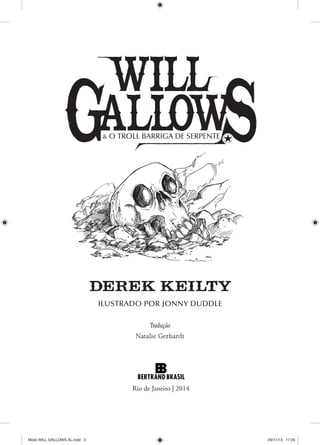 Will Gallows & o Troll Barriga de Serpente