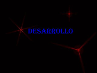 DESARROLLO
 