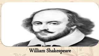 William Shakespeare
 