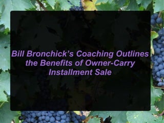 Bill Bronchick’s Coaching Outlines the Benefits of Owner-Carry Installment Sale 