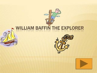 William Baffin the explorer 