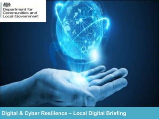 Digital & Cyber Resilience – Local Digital Briefing
 