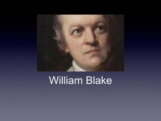 William Blake
 