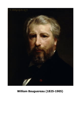 William Bouguereau (1825-1905)
 