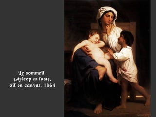 24
Le sommeil
[Asleep at last],
oil on canvas, 1864
 
