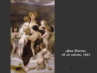 3
Alma Parens,
oil on canvas, 1883
 