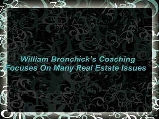 William Bronchick’s Coaching Focuses On Many Real Estate Issues  