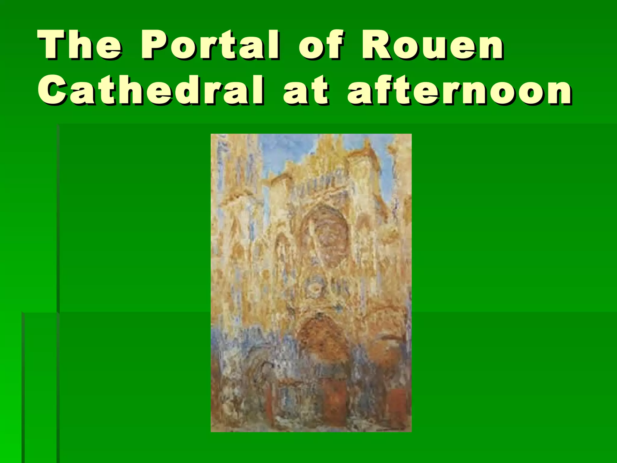 The Portal of Rouen Cathedral at afternoon 