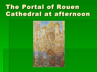 The Portal of Rouen Cathedral at afternoon 